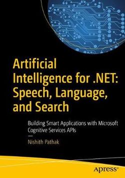 Artificial Intelligence for . NET: Speech, Language, and Search