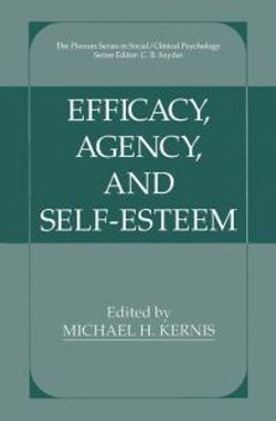 Efficacy, Agency, and Self-Esteem