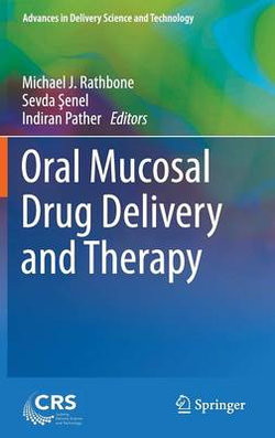 Oral Mucosal Drug Delivery and Therapy