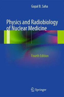 Physics and Radiobiology of Nuclear Medicine