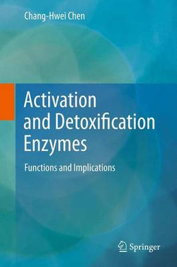 Activation and Detoxification Enzymes