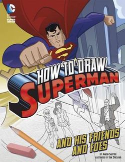 How to Draw Superman and His Friends and Foes