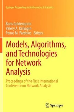 Models, Algorithms, and Technologies for Network Analysis