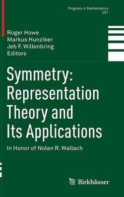 Symmetry: Representation Theory and Its Applications