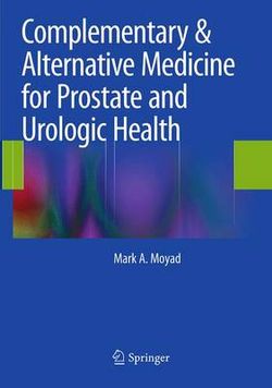 Complementary & Alternative Medicine for Prostate and Urologic Health