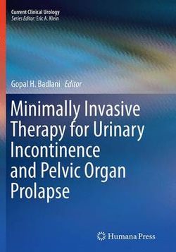 Minimally Invasive Therapy for Urinary Incontinence and Pelvic Organ Prolapse