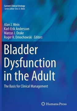 Bladder Dysfunction in the Adult