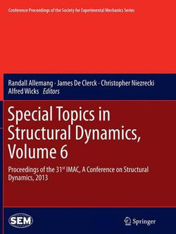 Special Topics in Structural Dynamics, Volume 6