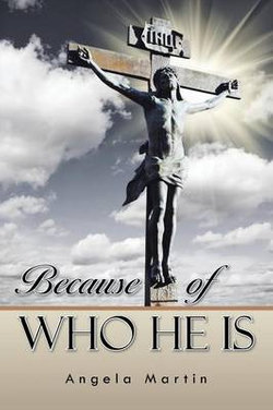 Because of Who He Is