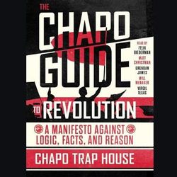 The Chapo Guide to Revolution