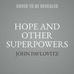 Hope and Other Superpowers