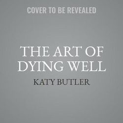 The Art of Dying Well