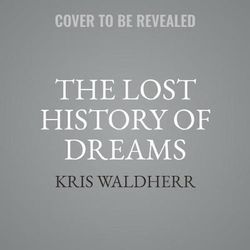 The Lost History of Dreams