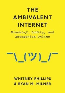 The Ambivalent Internet