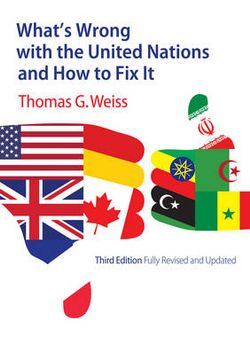 What's Wrong with the United Nations and How to Fix It 3E