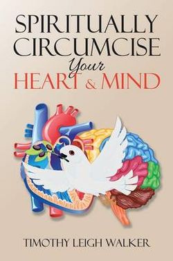 Spiritually Circumcise Your Heart and Mind