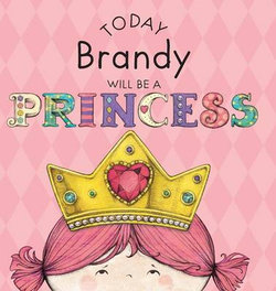 Today Brandy Will Be a Princess