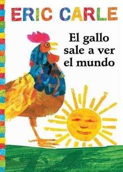 El Gallo Sale a Ver el Mundo (Rooster's off to See the World)