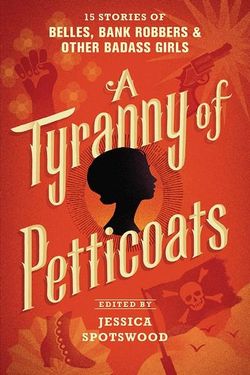 A Tyranny of Petticoats