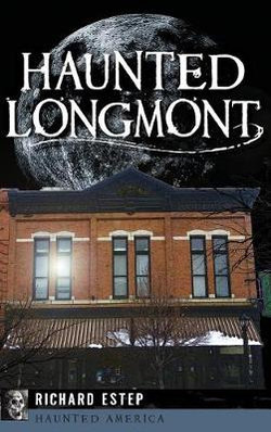 Haunted Longmont