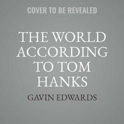 The World According to Tom Hanks