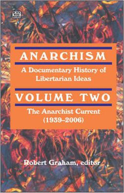 Anarchism Volume Two - A Documentary History of Libertarian Ideas, Volume Two : The Emergence of a New Anarchism