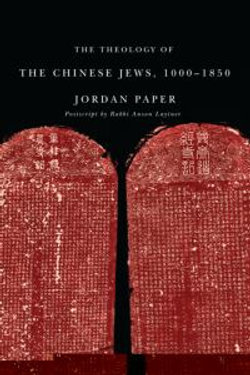 The Theology of the Chinese Jews, 1000-1850