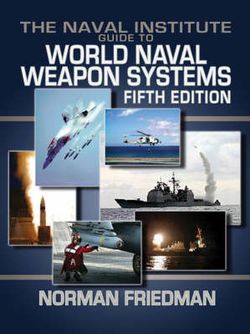 The Naval Institute Guide to World Naval Weapons Systems