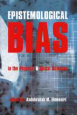 Epistemological Bias in the Physical and Social Sciences