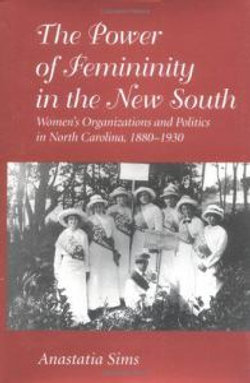 The Power of Femininity in the New South