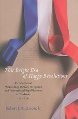 This Bright Era of Happy Revolutions