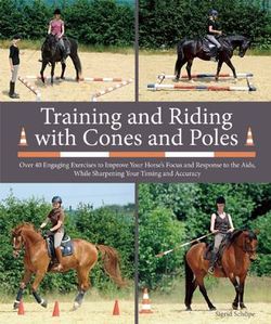 Training and Riding with Cones and Poles