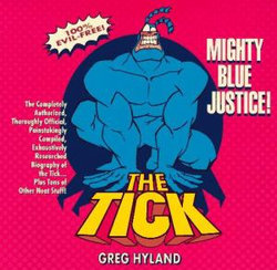 Tick - Mighty Blue Justice!