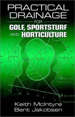 Practical Drainage for Golf, Sportsturf and Horticulture