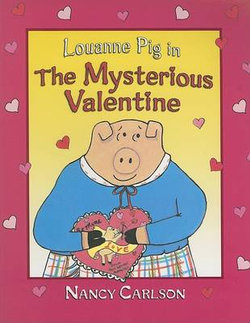 Louanne Pig In The Mysterious Valentine