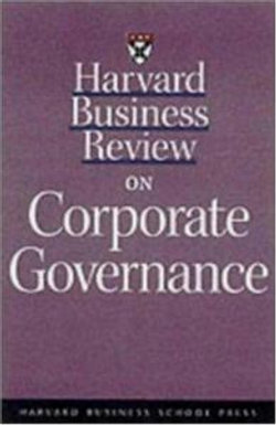 Harvard Business Review on Corporate Governance