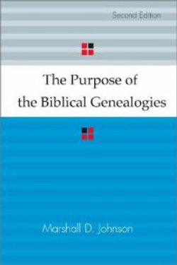 The Purpose of the Biblical Genealogies