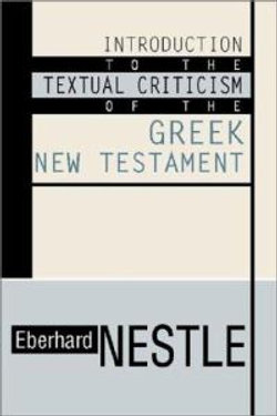 Introduction to the Textual Criticism of the Greek New Testament