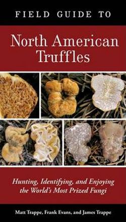 Field Guide to North American Truffles