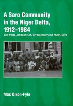 A Saro Community in the Niger Delta, 1912-1984