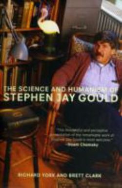 The Science and Humanism of Stephen Jay Gould