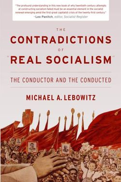 The Contradictions of "Real Socialism"