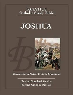 Ignatius Catholic Study Bible - Joshua