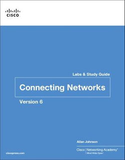 Connecting Networks V6 Labs and Study Guide