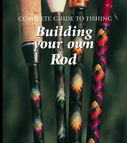 Building Your Own Rod