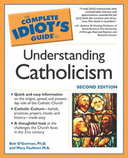 Complete Idiot's Guide to Understanding Catholicism, 2E The