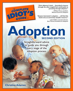 The Complete Idiot's Guide to Adoption