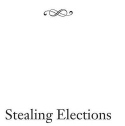 Stealing Elections