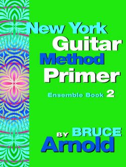 New York Guitar Method Primer: Ensemble Bk. 2