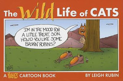 Wild Life of Cats: A Rubes Cartoon Book, The